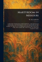 Martyrdom in Missouri 1023532409 Book Cover