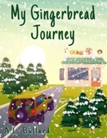 My Gingerbread Journey B09Z9MM7GV Book Cover