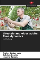 Lifestyle and older adults. Time dynamics 6206991652 Book Cover
