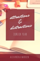 Attractions & Distractions: Junior Year 1976095034 Book Cover