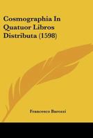 Cosmographia In Quatuor Libros Distributa (1598) 1120183030 Book Cover