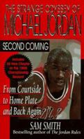 Second Coming: The Strange Odyssey of Michael Jordan - From Courtside to Home Plate and Back Again 0060175028 Book Cover