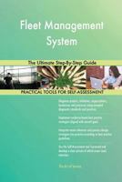 Fleet Management System The Ultimate Step-By-Step Guide 0655317333 Book Cover