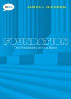 Foundation: The Reliability of the Bible 0802406343 Book Cover