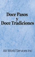 Doce Pasos y Doce Tradiciones 1638230935 Book Cover