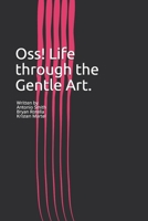 Oss! Life through the Gentle Art.: A first hand account B08VLM1QMP Book Cover
