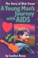 A Young Man's Journey With AIDS: The Story of Nick Trevor 0531113663 Book Cover