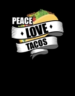 Peace Love Tacos: Peace Love Tacos Blank Sketchbook to Draw and Paint (110 Empty Pages, 8.5 x 11) 1712690213 Book Cover