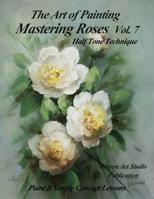 Mastering Roses Vol. 7 : Casual Elegance 1974339122 Book Cover