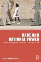 Race and National Power: A Sourcebook of Black Civil Rights from 1862 to 1954 0415802814 Book Cover