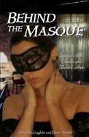 Behind the Masque 1539075451 Book Cover