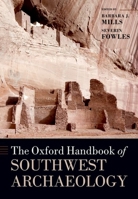 The Oxford Handbook of Southwest Archaeology 0197616534 Book Cover