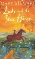 Ludo and the Star Horse 0688320171 Book Cover