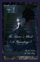 The Lover's Ghost (A Haunting) B0GFGGQZKN Book Cover
