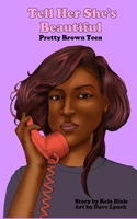Tell Her She's Beautiful Pretty Brown Teen 1736573977 Book Cover