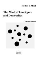 The Mind of Leucippus and Democritus (Models in Mind) B0CQJJQW4T Book Cover