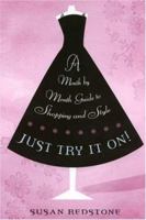 Just try it on!: a month guide to shopping and style 0806528419 Book Cover