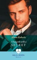 A Surgeon with a Secret 0263287882 Book Cover