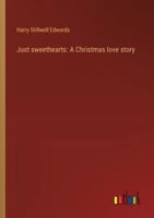 Just sweethearts: A Christmas love story 3368939505 Book Cover