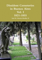 Dissident Cemeteries in Buenos Aires, Vol. I B009AONPQS Book Cover
