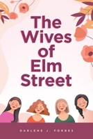 The Wives of Elm Street 1637107021 Book Cover