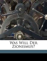 Was Will Der Zionismus? 1149713941 Book Cover