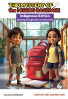 The Mystery of the Missing Backpack: First Nations Edition (Math Mysteries – First Nations Edition) B0G8HMRMYP Book Cover