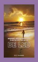 Be Led 1530461588 Book Cover