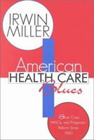 American Health Care Blues: Blue Cross, HMOs, and Pragmatic Reform Since 1960 1560002654 Book Cover