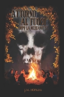 Attorno al fuoco. Dopo la mezzanotte (Italian Edition) B0F4DQBW4J Book Cover