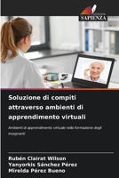 Soluzione di compiti attraverso ambienti di apprendimento virtuali: Ambienti di apprendimento virtuale nella formazione degli insegnanti 6206268268 Book Cover