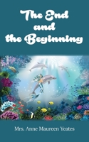 The End and the Beginning 180031261X Book Cover