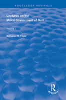 Lectures on the Moral Government of God 0367137658 Book Cover