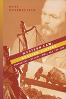 Western Law, Russian Justice: Dostoevsky, the Jury Trial, and the Law 029920930X Book Cover