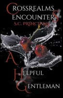 CrossRealms Encounters: A Helpful Gentleman B0BKS92MZ5 Book Cover