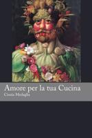 Italian Easy Reader: Amore per la tua Cucina (Italian Edition) 1492311626 Book Cover