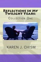 Reflections in My Twilight Years 0615987699 Book Cover