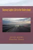 Runway Lights: Life in the Undercloud 1500475246 Book Cover
