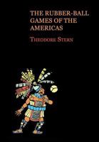 The Rubber-Ball Games of the Americas (Reprint Edition) 1616462108 Book Cover