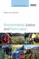 Environmental Justice and Farm Labor 0367227797 Book Cover