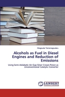 Alcohols as Fuel in Diesel Engines and Reduction of Emissions 6200253072 Book Cover