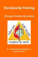 Discipleship Training (Through Christian Education) 035911959X Book Cover