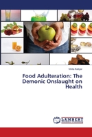 Food Adulteration: The Demonic Onslaught on Health 3659350338 Book Cover