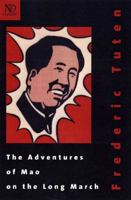 The Adventures of Mao on the Long March 0811216322 Book Cover
