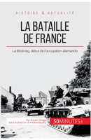 La bataille de France: La Blitzkrieg, début de l'occupation allemande (Grandes Batailles) 2806255864 Book Cover