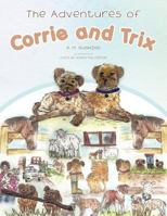The Adventures of Corrie and Trix 1477219501 Book Cover