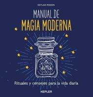 Manual de magia moderna: Rituales y consejos para hacer más fácil la vida diaria 8328710412 Book Cover