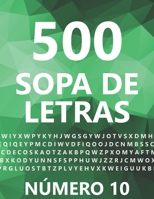 500 Sopa De Letras, Número 10: 500 Juegos, Para Adultos, Letra Grande 170655270X Book Cover
