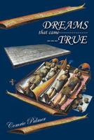 Dreams That Came True 1452537887 Book Cover