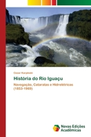 Hist�ria do Rio Igua�u 3841725562 Book Cover